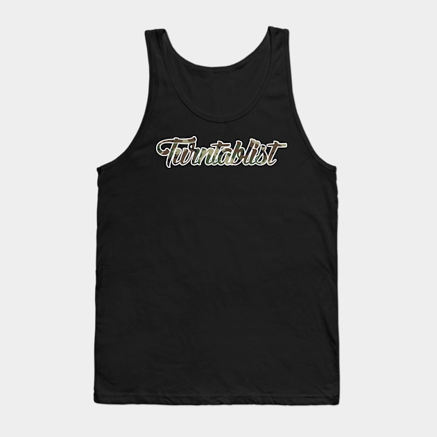 Turntablist Tank Top by burnersworld